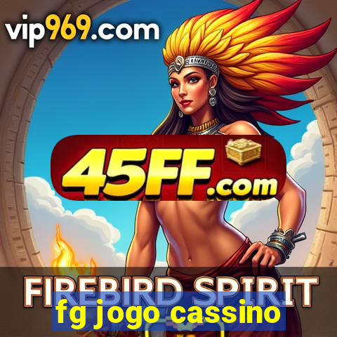 fg jogo cassino